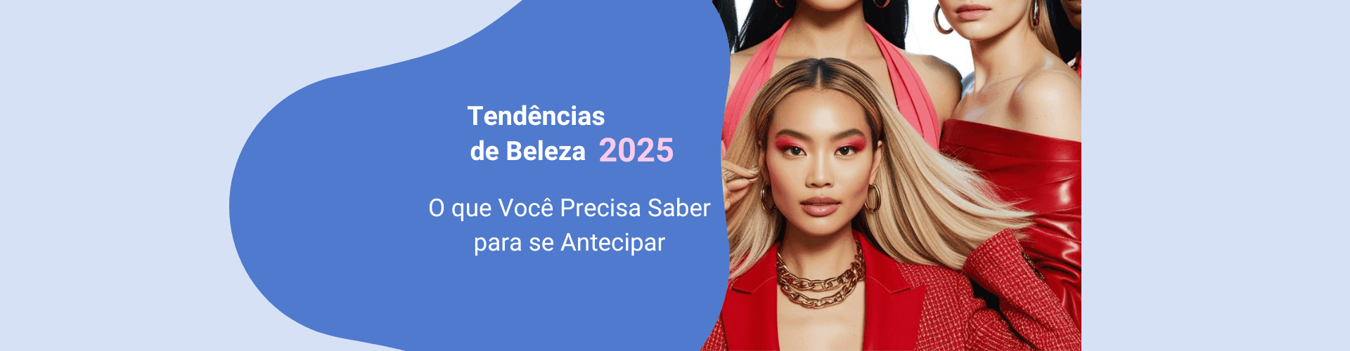 Tendências de Beleza 2025: O Que Você Precisa Saber Para Se Antecipar